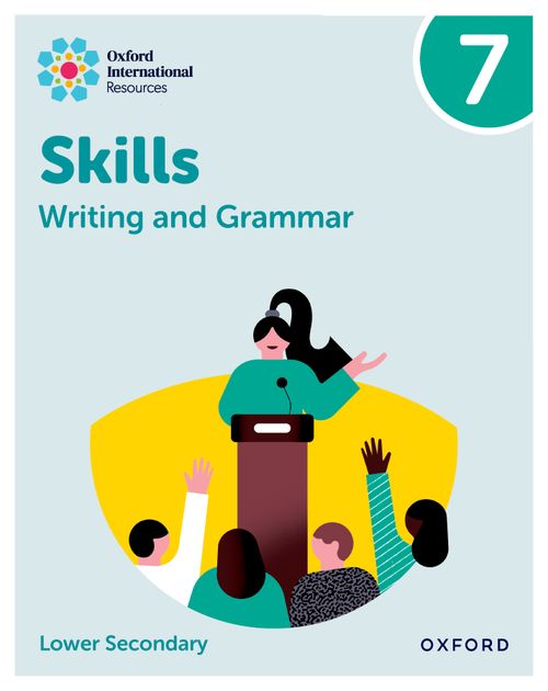 Oxford International Skills: Writing and Grammar: Practice Book 7