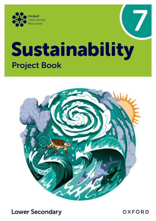 Oxford International Sustainability: Activity Book 7 (Lower Secondary)