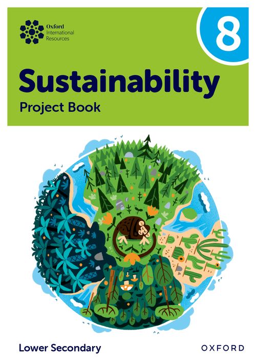 Oxford International Sustainability: Activity Book 8 (Lower Secondary)