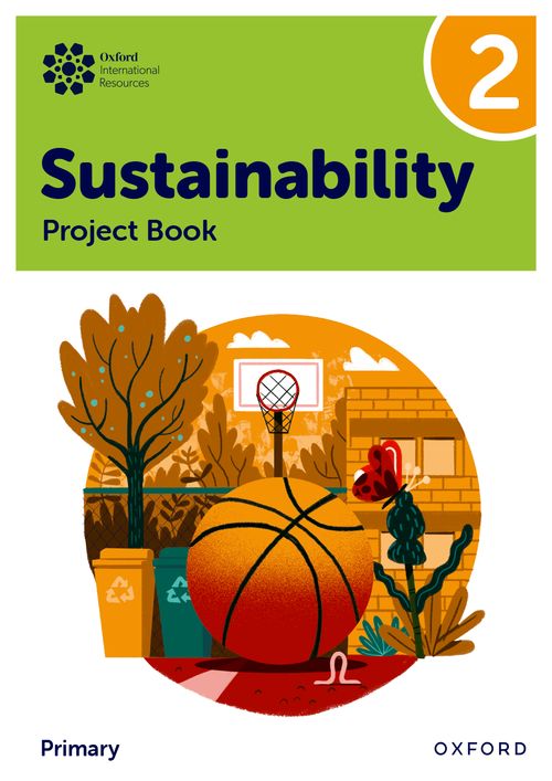 Oxford International Primary Sustainability: Project Book 2