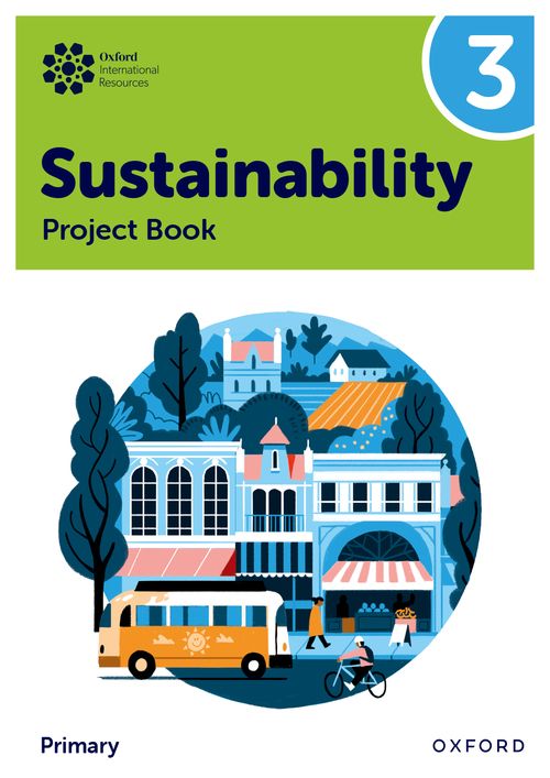 Oxford International Primary Sustainability: Project Book 3