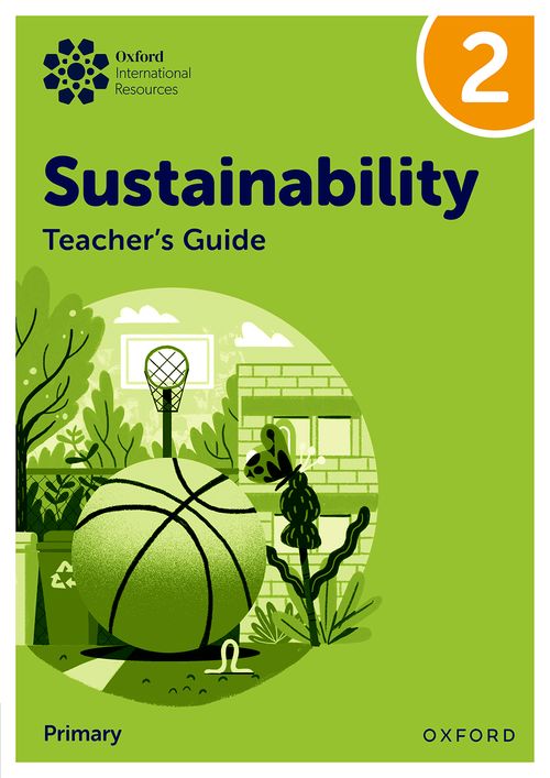 Oxford International Sustainability: Teacher's Guide 2