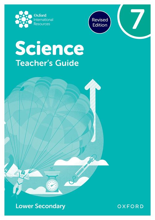 Oxford International Lower Secondary Science: Teacher's Guide 7 (Third Edition)