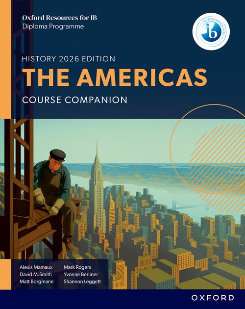 Oxford Resources for IB DP History: The Americas Course Book