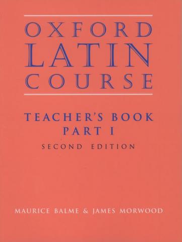 Oxford Latin Course: Balme, Maurice, Morwood, James