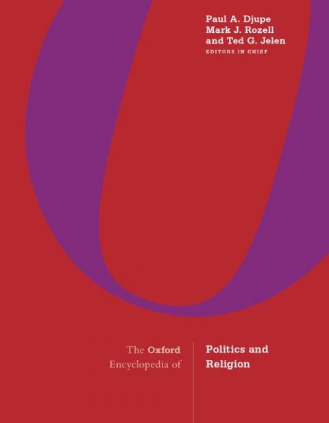 The Oxford Encyclopedia of Politics and Religion (3-Volume Set)