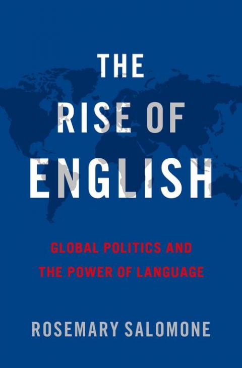 The Rise of English: Global Politics and the Power of Language