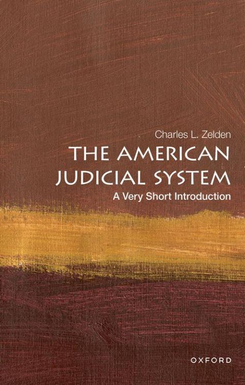 The American Judicial System: A Very Short Introduction