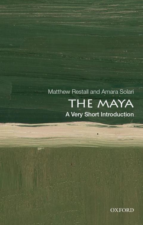 The Maya: A Very Short Introduction [#656]