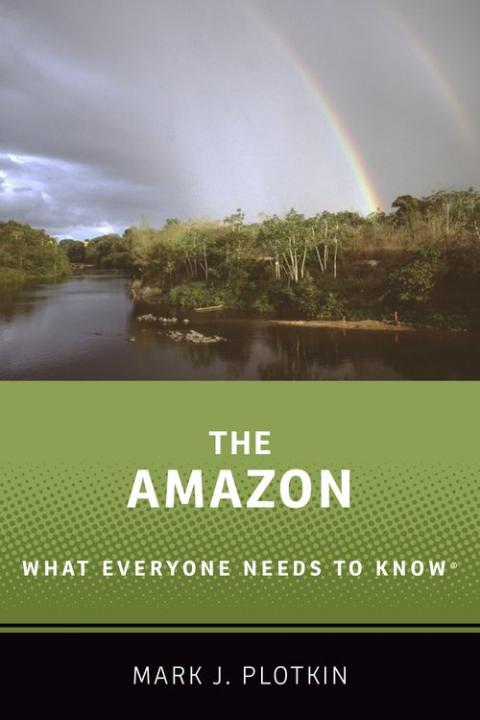 The Amazon: What Everyone Needs to Know®