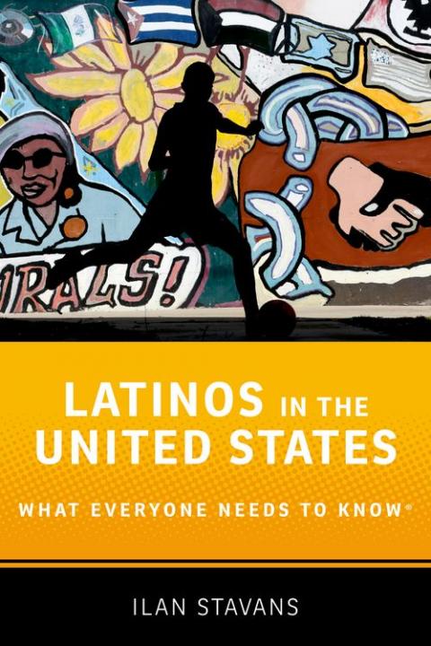 Latinos in the United States: What Everyone Needs to Know®