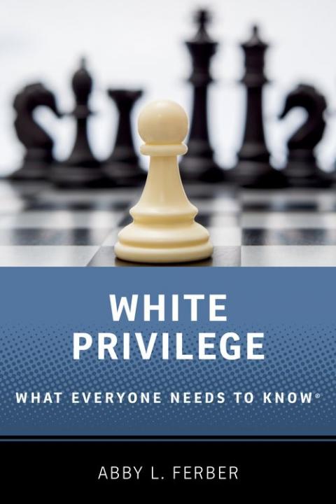 White Privilege: What Everyone Needs to Know®