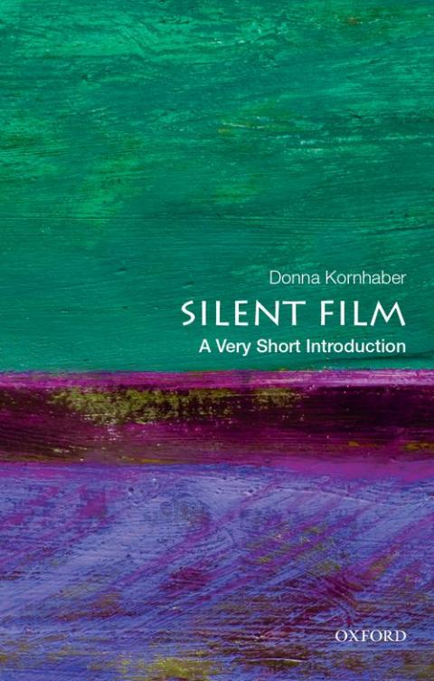 Silent Film: A Very Short Introduction [#671]