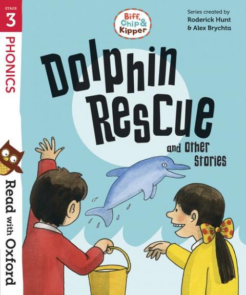 Read with Oxford: Stage 3: Biff, Chip and Kipper: Dolphin Rescue and Other Stories