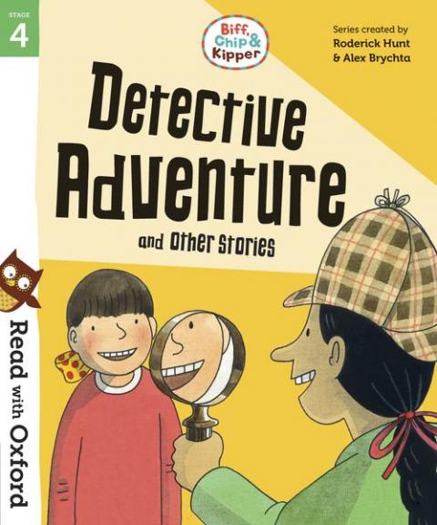 Read with Oxford: Stage 4: Biff, Chip and Kipper: Detective Adventure and Other Stories
