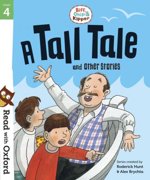 Read with Oxford: Stage 4: Biff, Chip and Kipper: A Tall Tale and