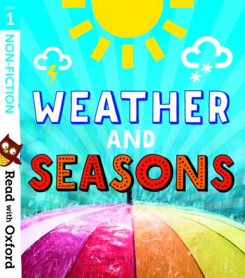 Read with Oxford: Stage 1: Non-fiction: Weather and Seasons 