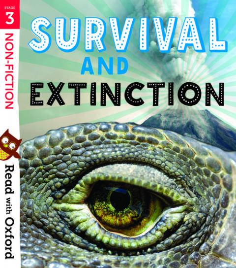 Read with Oxford: Stage 3: Non-fiction: Survival and Extinction