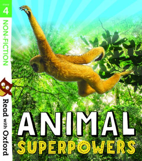 Read with Oxford: Stage 4: Non-fiction: Animal Superpowers 