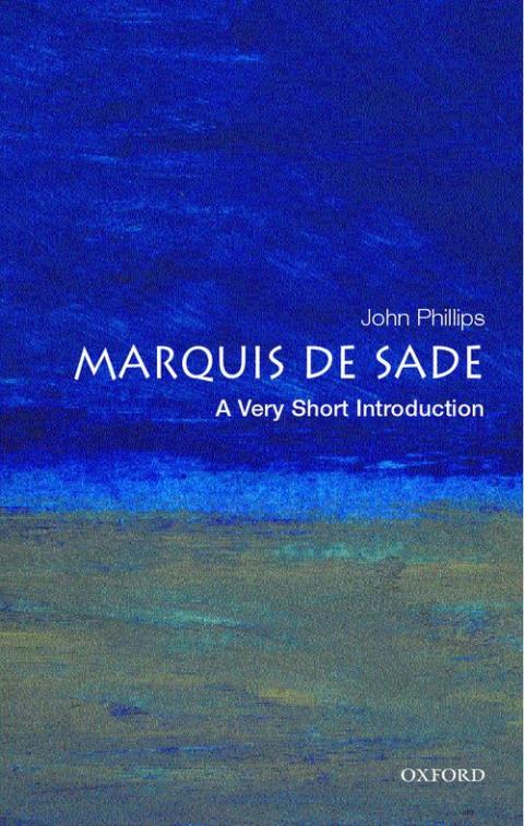 The Marquis De Sade: A Very Short Introduction