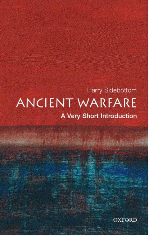 Ancient Warfare: A Very Short Introduction [#117]