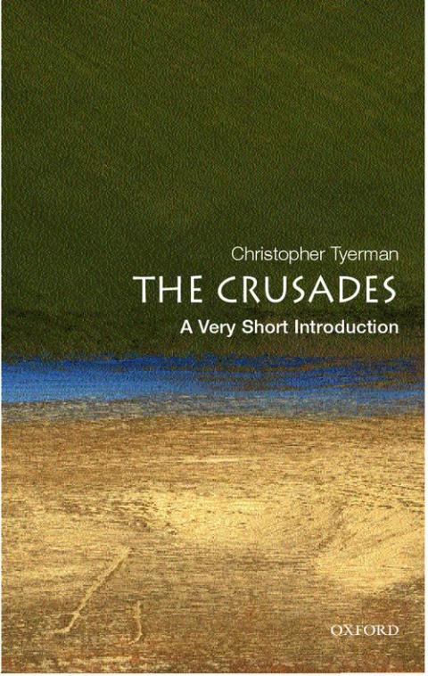 The Crusades: A Very Short Introduction [#140] | Oxford University