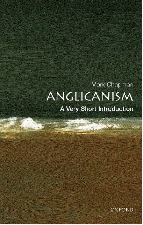 Anglicanism: A Very Short Introduction [#149]