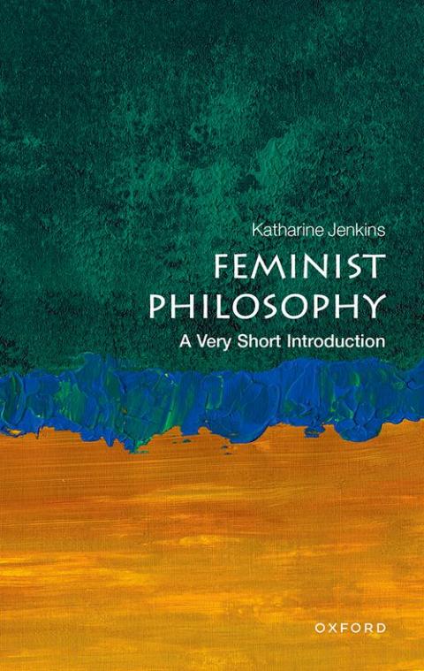 Feminist Philosophy: A Very Short Introduction [#758]