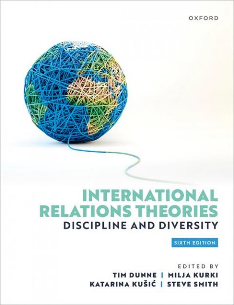 International Relations Theories: Discipline and Diversity (6th