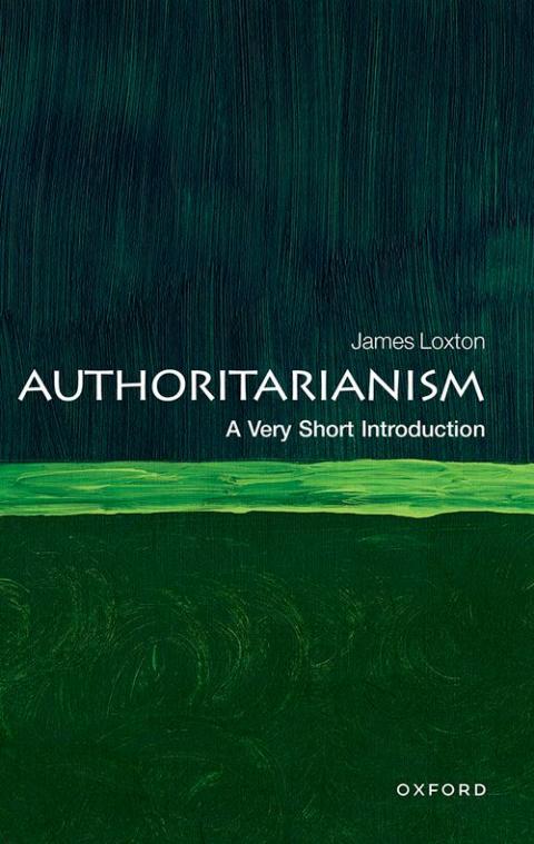 Authoritarianism: A Very Short Introduction [#752]