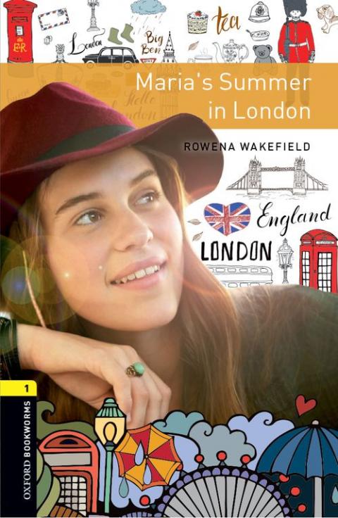 Oxford Bookworms Library Level 1: Maria's Summer in London