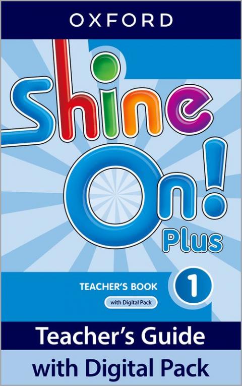 Shine On! Plus: Level 1: Teacher's Guide With Digital Pack