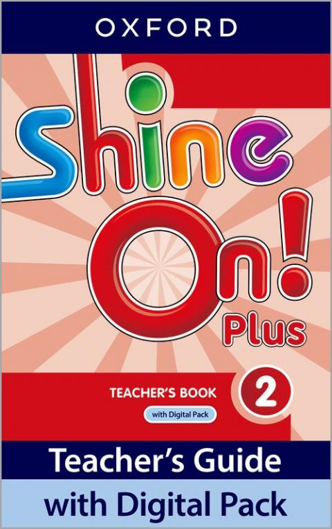 Shine On! Plus: Level 2: Teacher's Guide With Digital Pack