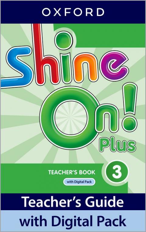 Shine On! Plus: Level 3: Teacher's Guide With Digital Pack
