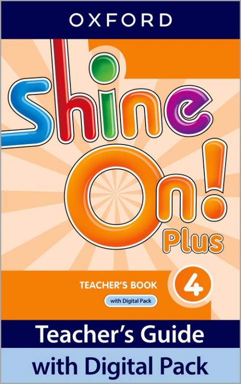 Shine On! Plus: Level 4: Teacher's Guide With Digital Pack