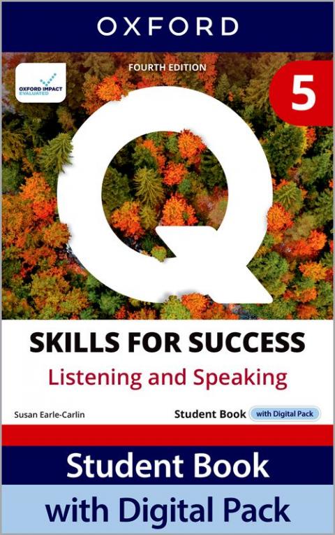 Q: Skills for Success 4th Edition: Level 5: Listening & Speaking Student Book with Digital Pack