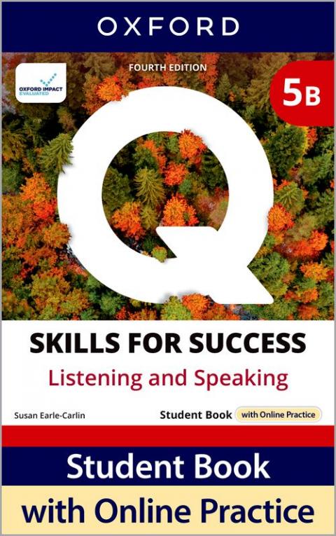 Q: Skills for Success 4th Edition: Level 5: Listening & Speaking Student Book B with iQ Online Practice