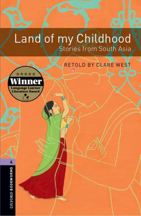 Oxford Bookworms Library Level 4: Land of my Childhood: Stories from South Asia: MP3 Pack