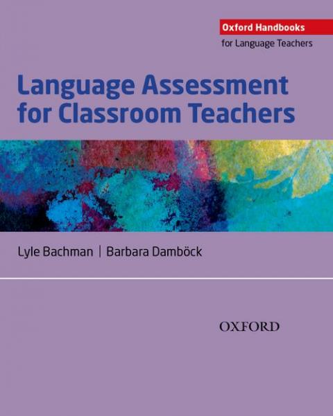 Language Assessment for Classroom Teachers | Oxford University Press