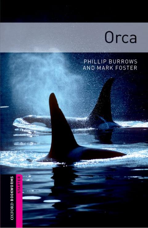 Oxford Bookworms Library Starter: Orca