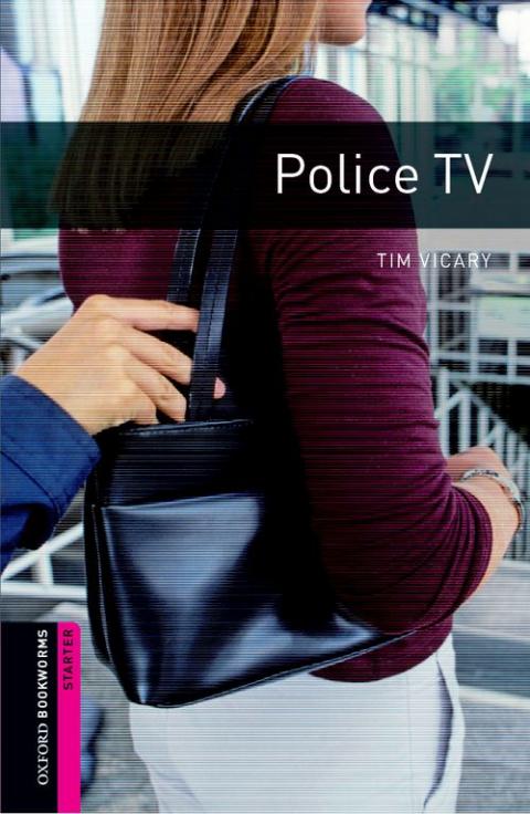 Oxford Bookworms Library Starter: Police TV