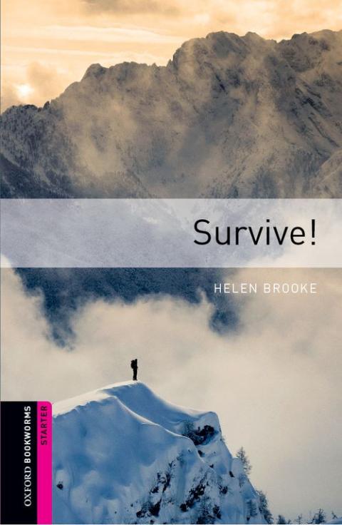Oxford Bookworms Library Starter: Survive!