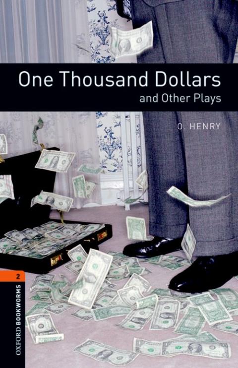 Oxford Bookworms Library: Playscripts Stage 2: One Thousand Dollars and Other Plays