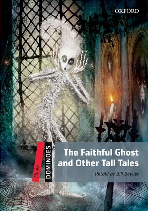 Dominoes Level 3: Faithful Ghost and Other Tall Tales