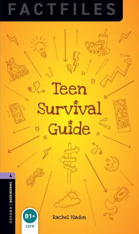 Oxford Bookworms Library Factfiles Level 4: Teen Survival Guide