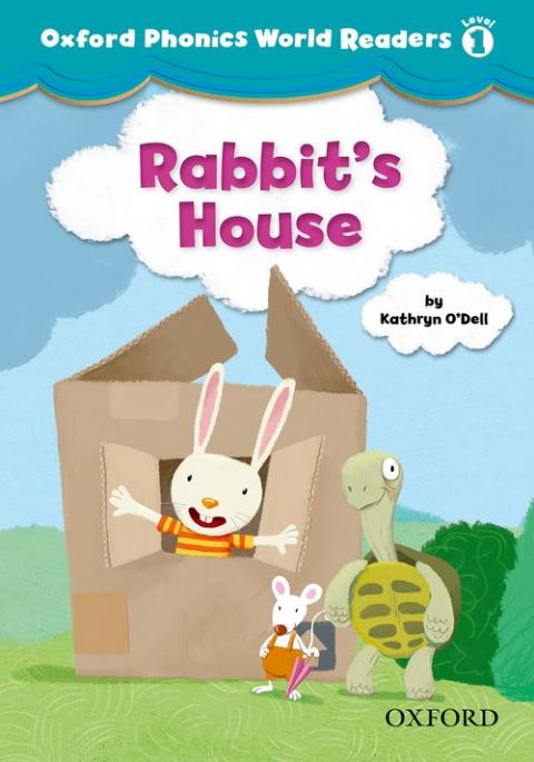 Oxford Phonics World Readers Level 1 Rabbit’s House