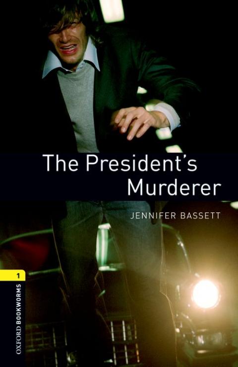 Oxford Bookworms Library Level 1: The President's Murderer: MP3 Pack