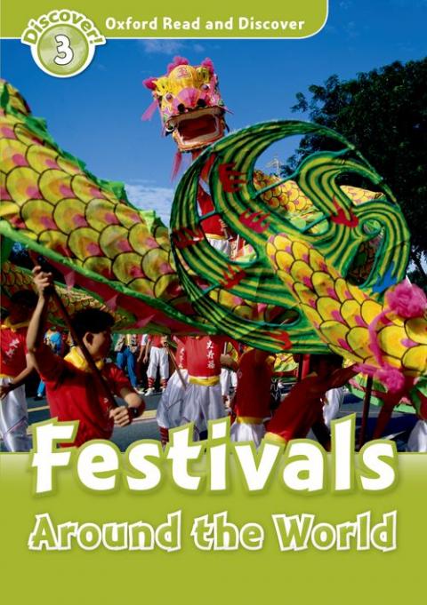 Oxford Read and Discover Level 3: Festivals Around the World