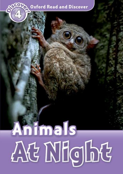 Oxford Read and Discover Level 4: Animals At Night