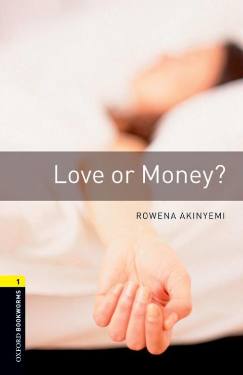 Oxford Bookworms Library Level 1: Love or Money?